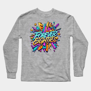 Forever 80s Girl Throwback Vintage - Retro Eighties Girl Pop Culture Long Sleeve T-Shirt